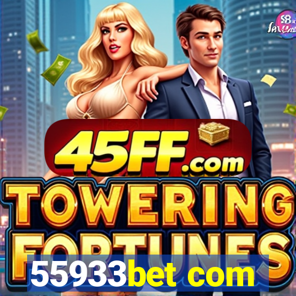 55933bet com